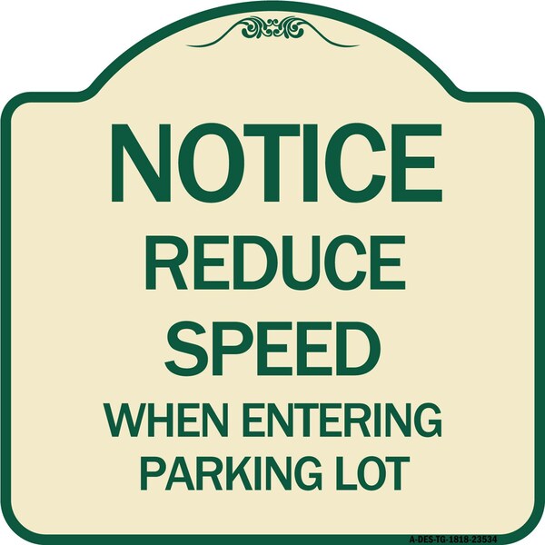 Signmission Reduce Speed When Entering Parking Lot Heavy-Gauge Aluminum Sign, 18" x 18", TG-1818-23534 A-DES-TG-1818-23534 - main